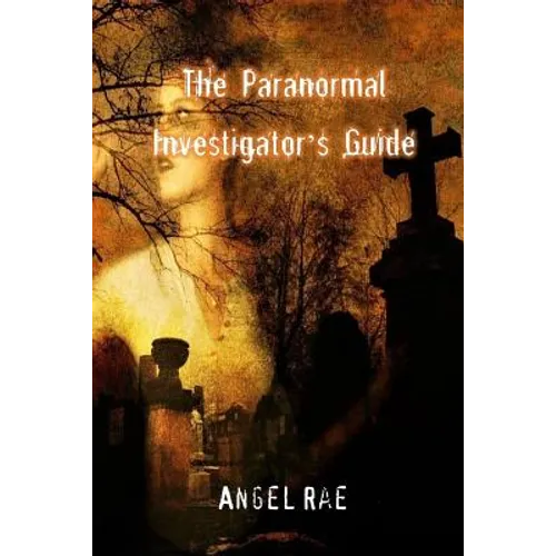The Paranormal Investigator's Guide - Paperback