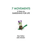 Seven Movements to Keep you Gardening for Life - Paperback