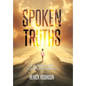 Spoken Truths: A Journey from Silence to Strength - Hardcover