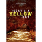 Today's a Yellow Day - Hardcover