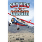Sky High Danger - Hardcover