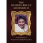 The Murray-Bruce Matriarch: A Family Portrait of Margaret Dolly Murray-Bruce - Hardcover