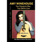 Amy Winehouse - Too Young to Die...Too Old to Live - Paperback