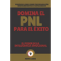 Domina El Pnl Para El Éxito-El Poder de la Inteligencia Emocional: Poderoso libro sobre programación neurolingüística e inteligencia emocional! - Paperback
