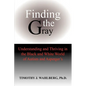 Finding the Gray - Paperback