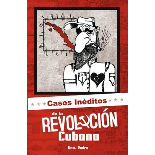 Casos Inéditos de la Revolución Cubana - Paperback