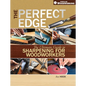 The Perfect Edge: The Ultimate Guide to Sharpening for Woodworkers - Paperback