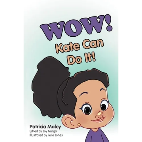 WOW! Kate Can Do It! - Paperback