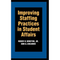 Improving Staffing Practices in Student Affairs - Hardcover