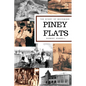 The Story of Becoming Piney Flats - Paperback