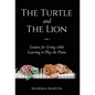 The Turtle and The Lion: Lessons for Living while Learning to Play the Piano - Hardcover