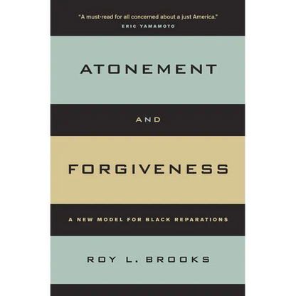 Atonement and Forgiveness: A New Model for Black Reparations - Paperback