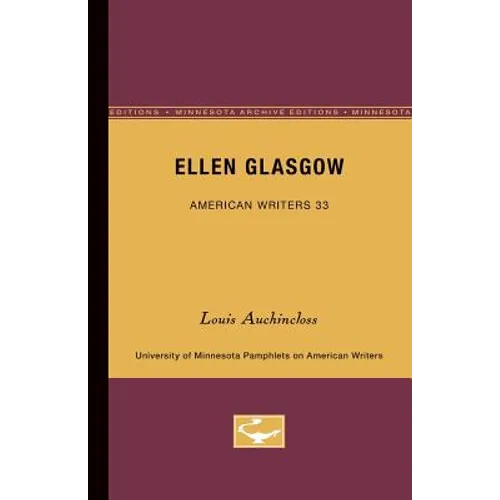 Ellen Glasgow - American Writers 33: University of Minnesota Pamphlets on American Writers - Paperback