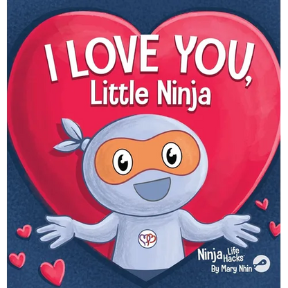 I Love You Little Ninja: A Rhyming Children's Book Classic, Perfect For Valentine's Day - Hardcover