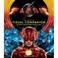 The Flash: The Official Visual Companion: The Scarlet Speedster from Page to Screen - Hardcover