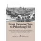 From Raccoon Plain to Pakachoag Hill: A History of South Worcester, Massachusetts highlighting the growth and dispersal of an English Enclave - Paperback