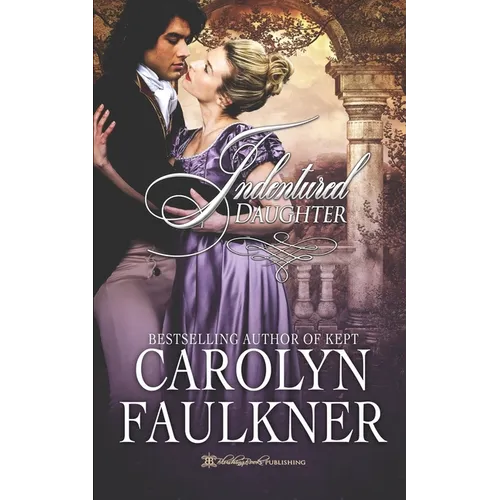 Indentured Daughter: A Steamy Historical Romance - Paperback