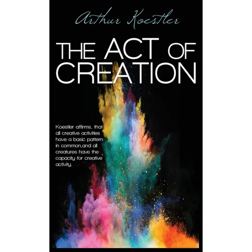 The Act of Creation - Hardcover