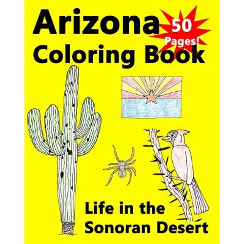 Arizona Coloring Book - Life in the Sonoran Desert - Paperback