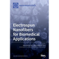 Electrospun Nanofibers for Biomedical Applications - Hardcover
