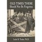 Old Times There Should Not Be Forgotten: Cultural Genocide in Dixie - Paperback
