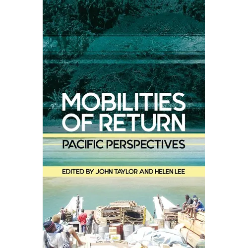 Mobilities of Return: Pacific Perspectives - Paperback