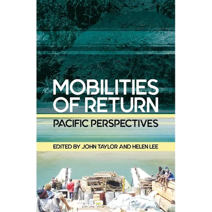 Mobilities of Return: Pacific Perspectives - Paperback