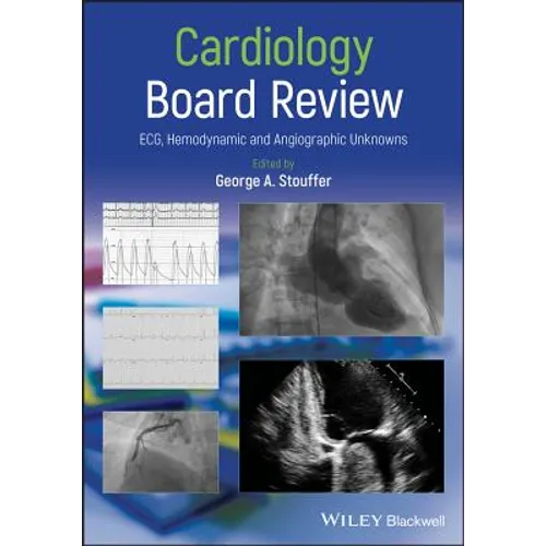 Cardiology Board Review: Ecg, Hemodynamic and Angiographic Unknowns - Paperback