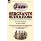 Sergeants Ruth and Flora: an American and English Woman Serving in the Serbian Army During the First World War--Nation at Bay & An English Woman-Serge - Paperback