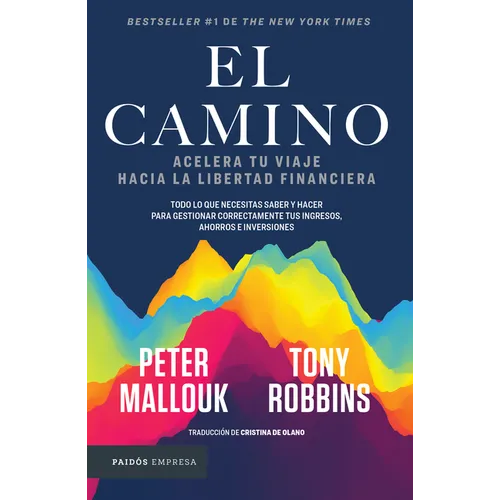 El Camino: Acelera Tu Viaje Hacia La Libertad Financiera / The Path - Paperback