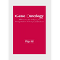 Gene Ontology: A Resource for Analysis and Interpretation of Biological Database - Hardcover