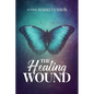 The Healing Wound - Paperback