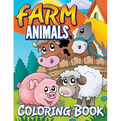 Farm Animals Coloring Book: Coloring Book For Kids - Paperback