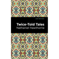 Twice Told Tales - Hardcover