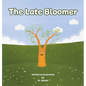 The Late Bloomer - Hardcover