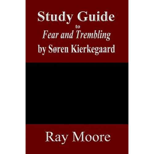 Study Guide to Fear and Trembling by Soren Kierkegaard - Paperback