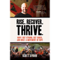 Rise. Recover. Thrive.: How I Got Strong, Got Sober, and Built a Movement of Hope - Hardcover