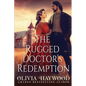 The Rugged Doctor's Redemption: A Christian Historical Romance Book - Paperback