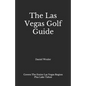 The Las Vegas Golf Guide - Paperback