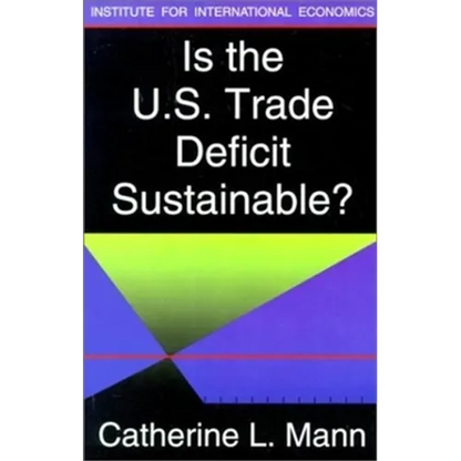 Is the U.S. Trade Deficit Sustainable? - Paperback