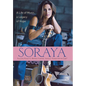 Soraya: A Life of Music, a Legacy of Hope - Hardcover