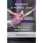 Boarding a Moving Train: How Digital Adoption Makes a Difference - Paperback