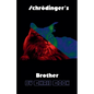 Schrodinger's Brother - Paperback