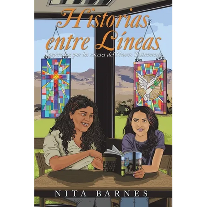 Historias Entre Líneas: Inspiradas Por Los Sucesos Del Nuevo Testamento - Paperback