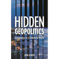 Hidden Geopolitics: Governance in a Globalized World - Hardcover