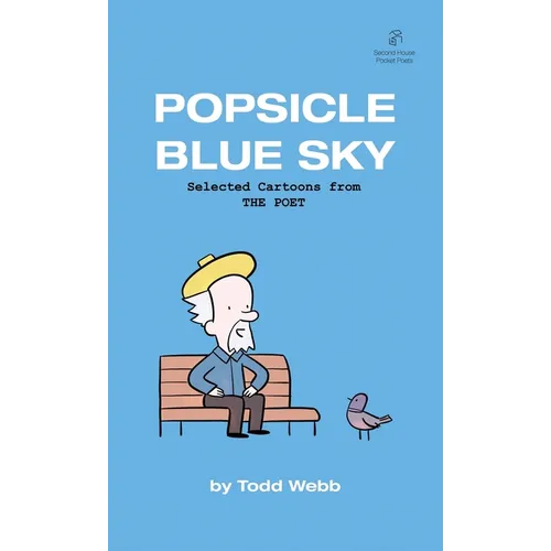 Popsicle Blue Sky: Selected Cartoons from THE POET - Volume 1 - Paperback
