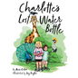 Charlotte's Lost Water Bottle - Hardcover