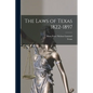 The Laws of Texas 1822-1897 - Paperback