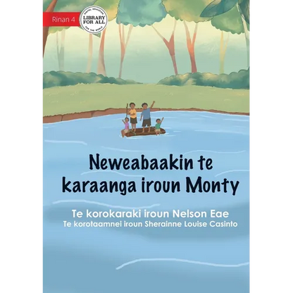 Monty's River Adventure - Neweabaakin te karaanga iroun Monty (Te Kiribati) - Paperback