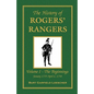 The History of Rogers' Rangers: Vol. I: The Beginnings, January 1755-April 6, 1758 - Paperback